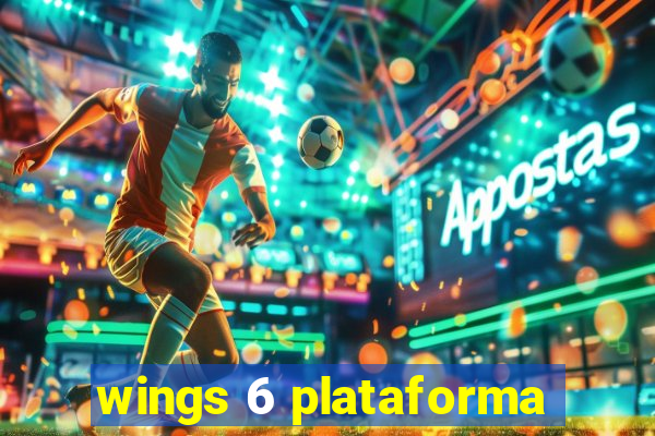 wings 6 plataforma